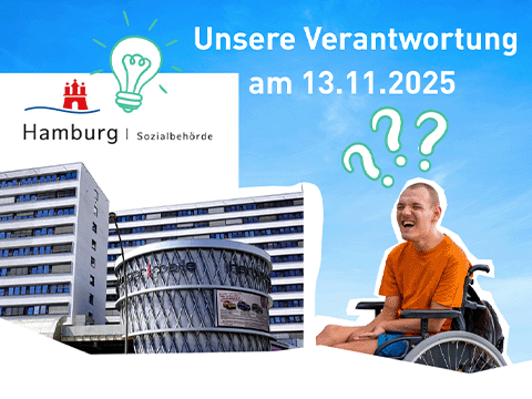 Titelbild der Veranstaltung "Unsere Verantwortung": links Gebäude und Logo der Sozialbehörde Hamburg mit Ideen-Glühbirne, rechts daneben Rollifahrer mit drei Fragezeichen über dem Kopf