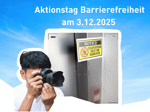 Titelbild zur Ankündigung des Aktionstags Barrierefreiheit am 3.12.2025: Mann mit Fotoapparat, daneben defekter Fahrstuhl