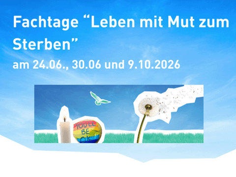 Titelbild zur Ankündigung Fachtage Leben mit Mut zum Sterben